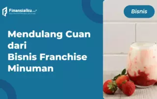 7 Jenis Bisnis Franchise Minuman, Bisa Jadi Cuan!