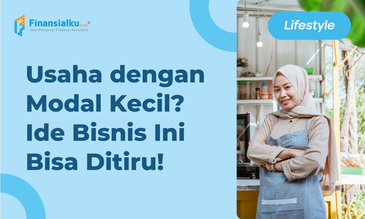 5+ Contoh Usaha Modal Kecil yang Belum Punya Banyak Pesaing