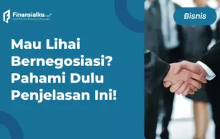 Negosiasi Adalah: Pengertian, Tujuan, Ciri dan Jenisnya