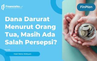 Salah Kaprah Orang Tua Tentang ‘Dana Darurat’, Kamu Gini Juga?