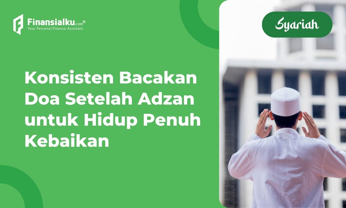 Bacaan Doa Setelah Adzan Lengkap dengan Latin dan Artinya