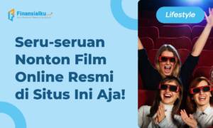 15+ Daftar Situs Nonton Film Online Resmi, Bukan IndoXXI