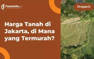 Inilah Harga Tanah di Jakarta Tahun 2022, Cek Dulu Sebelum Beli