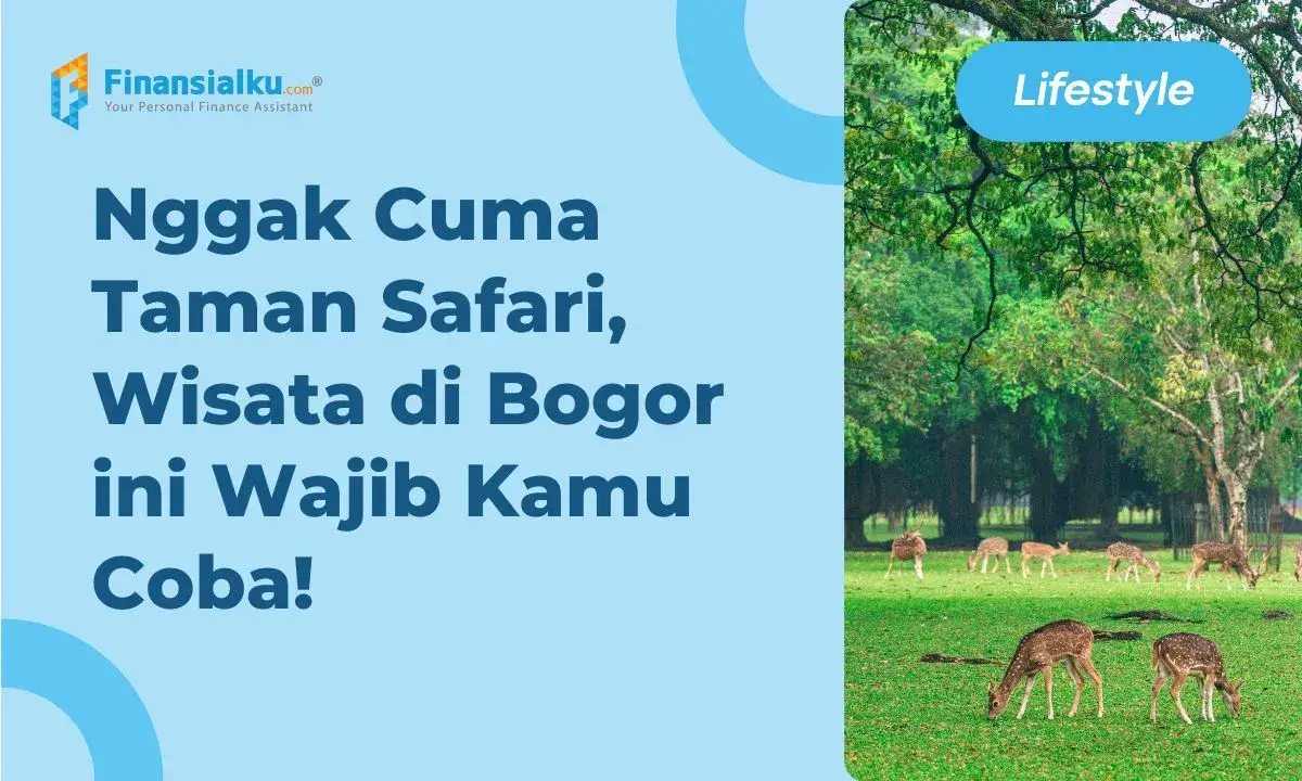 35 Wisata Bogor yang Wajib Dikunjungi Bersama Keluarga