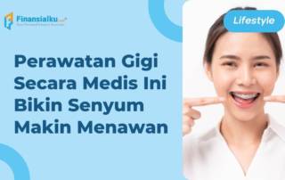 12 Jenis Perawatan Gigi Secara Medis untuk Senyum Menawan