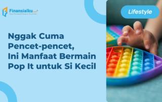 Begini Cara Bermain Pop It dan Manfaatnya untuk Anak