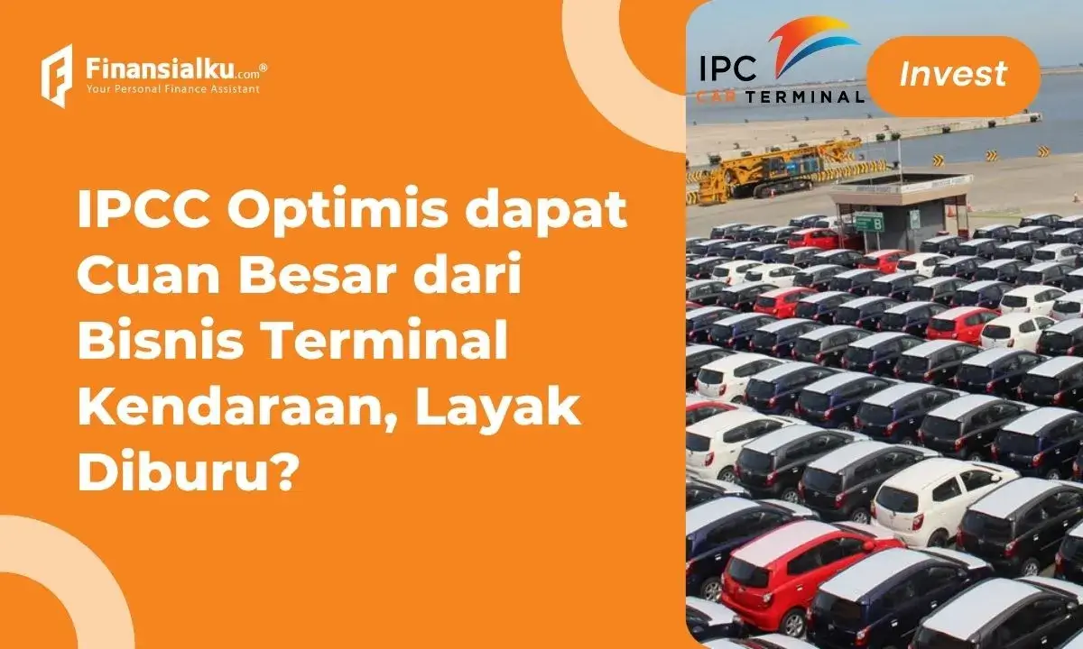 IPCC Optimis Cuan Banyak, Seberapa Layak Dibeli?