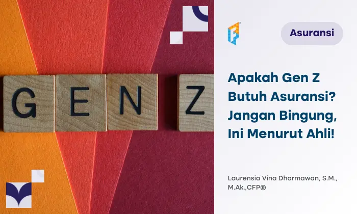 4 Rekomendasi Asuransi untuk Gen Z, Ini yang Tepat!