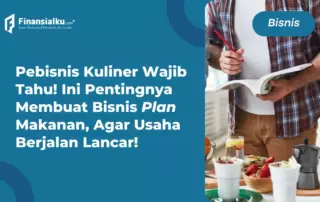 Ini 5 Tahapan Membuat Bisnis Plan Makanan, Biar Lebih Sukses!