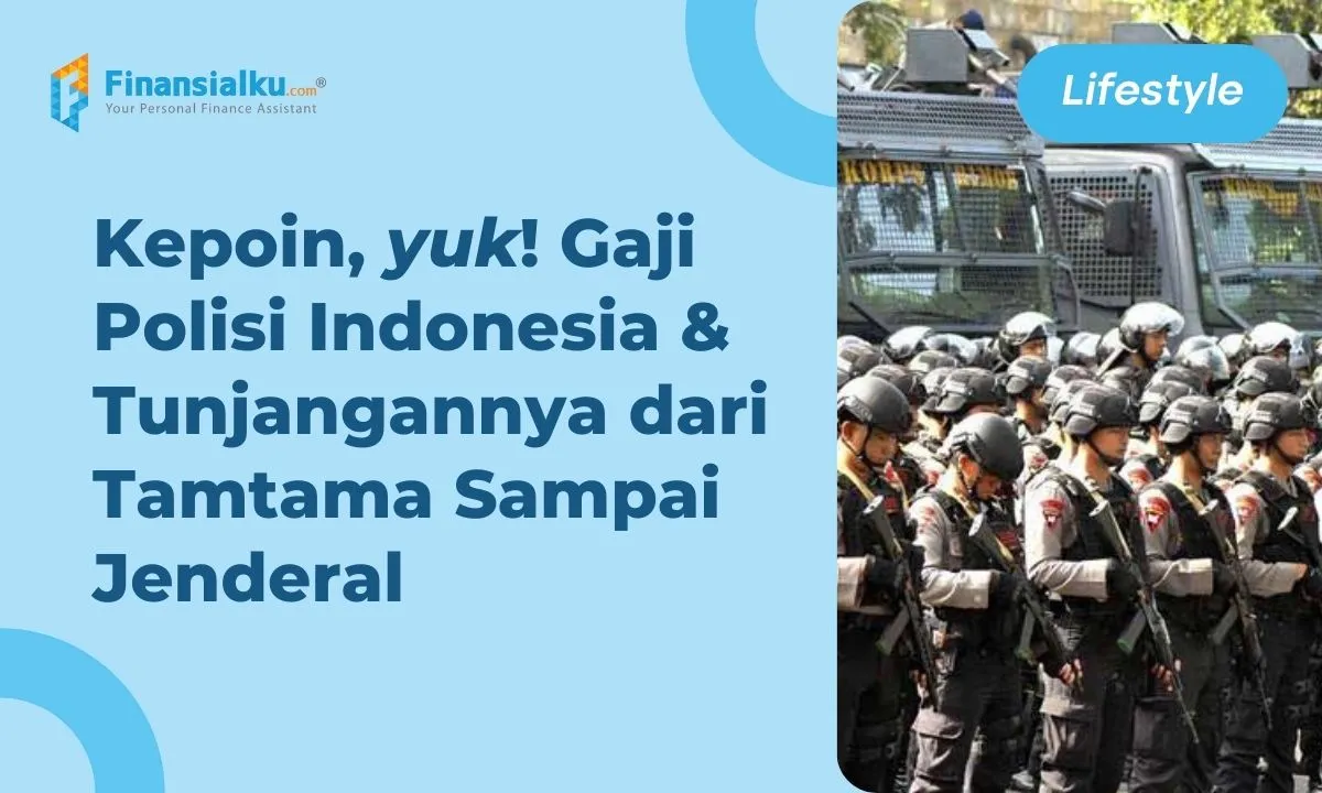 Naik 8%, Segini Besaran Gaji Polisi 2024 dan Tunjangannya Lengkap!