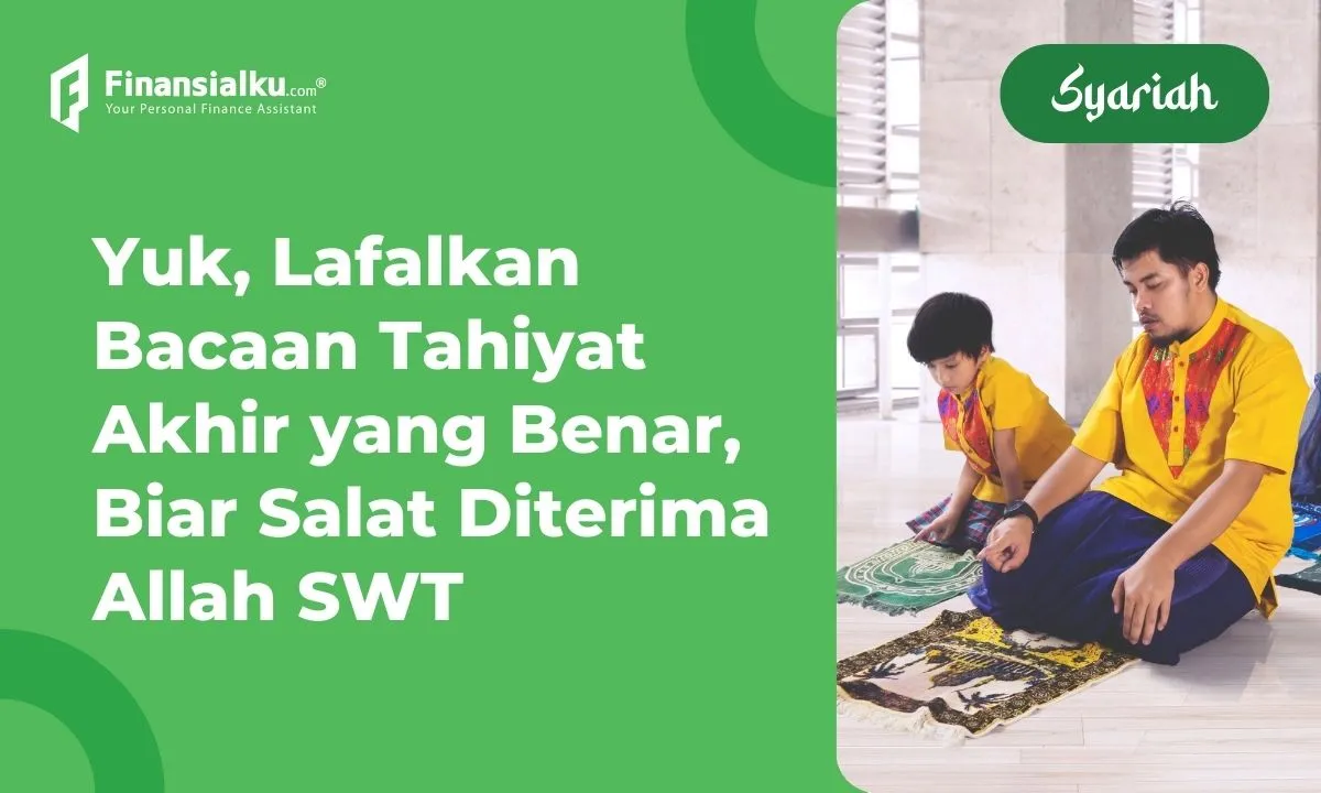 Bacaan Doa Tahiyat yang Benar, Arab dan Latin Lengkap!