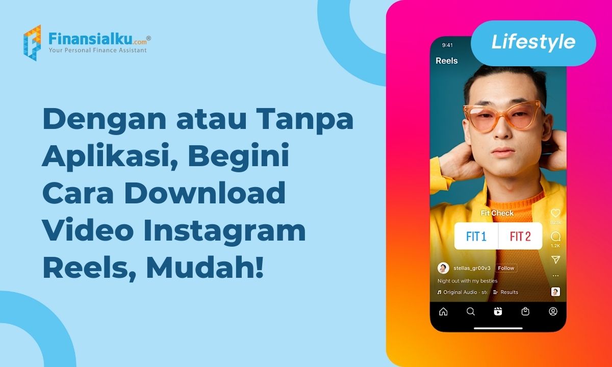 10 Cara Download Video Instagram Reels, Mudah dan Gratis!