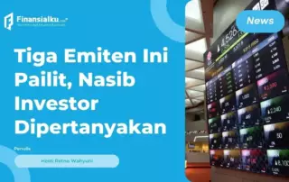 Ada Tiga Daftar Emiten Terjerat Pailit! Gimana Nasib Investor?