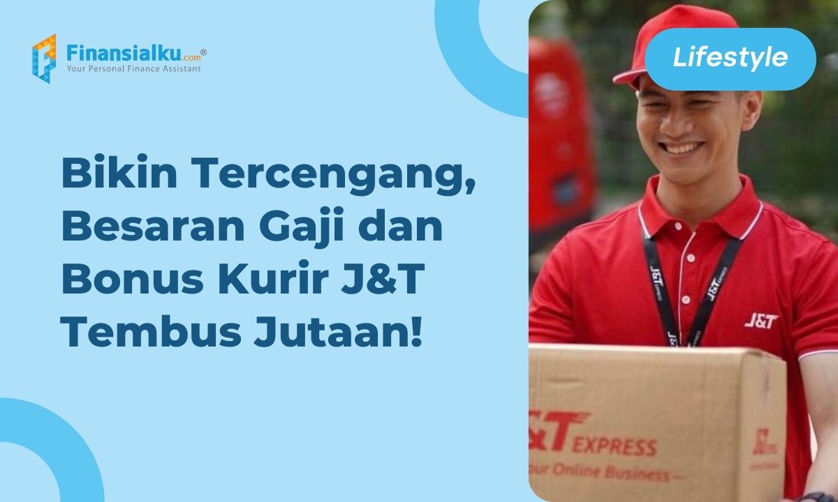 Sering Bikin Penasaran, Besaran Gaji Kurir J&T Tembus Jutaan