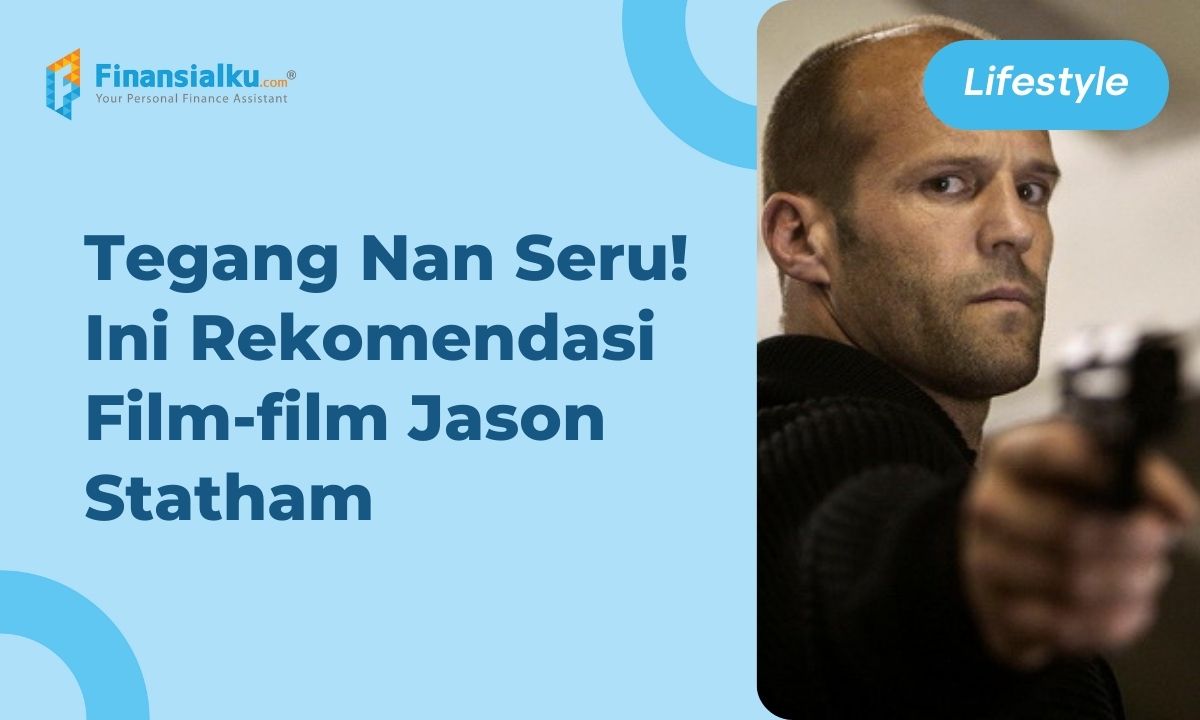 10+ Rekomendasi Film Jason Statham, Seru Dijamin Ketagihan!