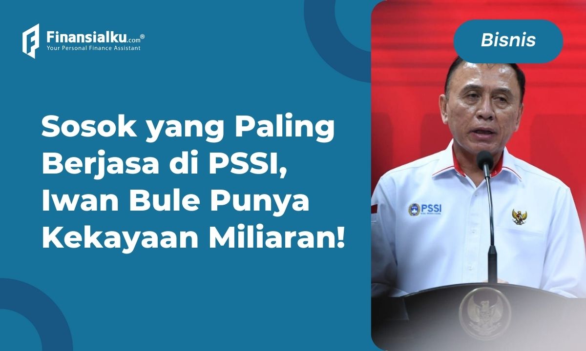 Tembus Rp8,19 M, Ini Kekayaan Iwan Bule Ketua PSSI 2019-2023!