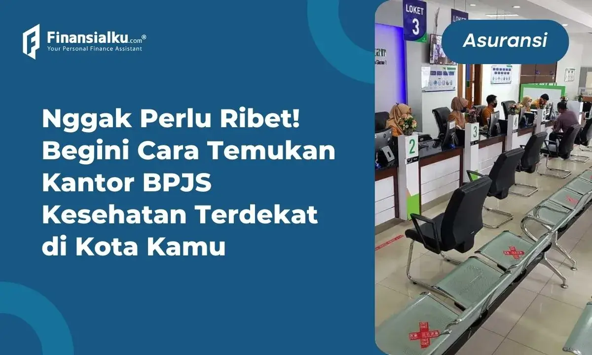 3 Cara Mudah Temukan Lokasi Kantor BPJS Kesehatan Terdekat