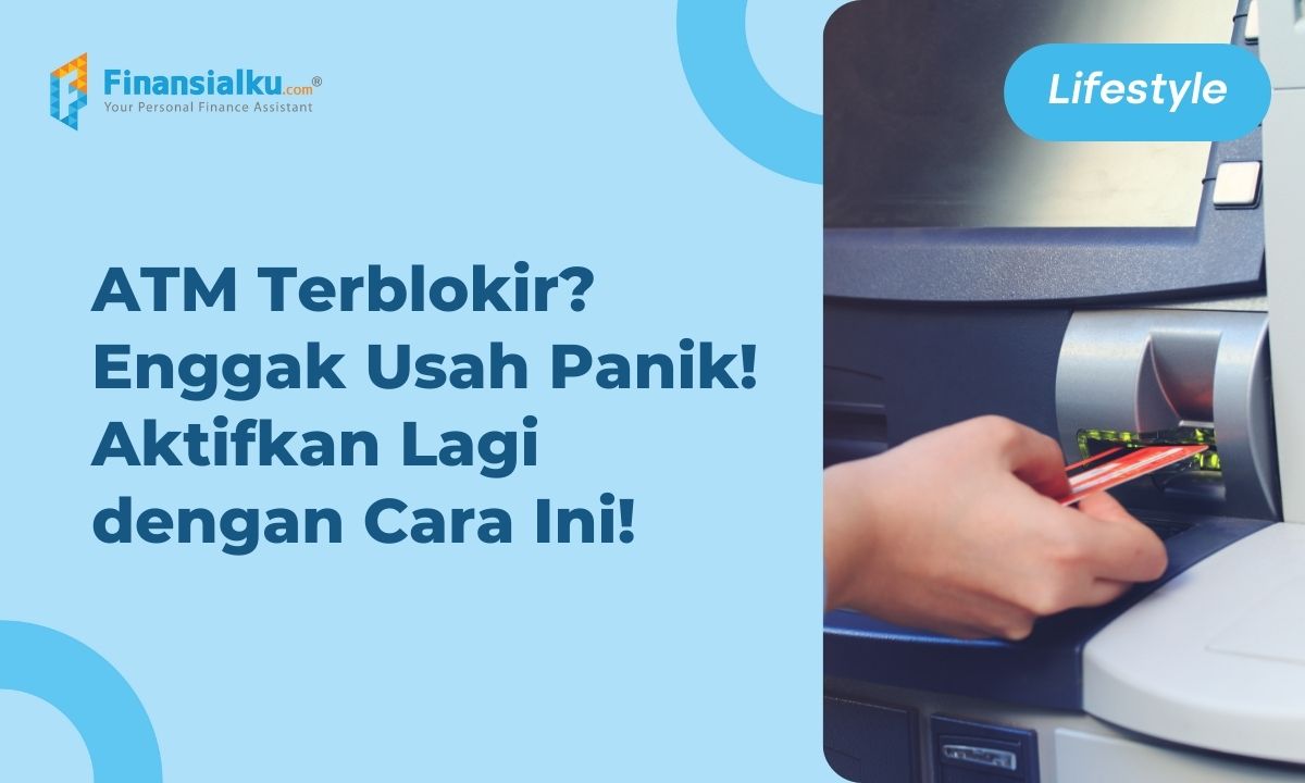 ATM Terblokir? yuk, Pelajari Cara Mengaktifkan dan Penyebabnya