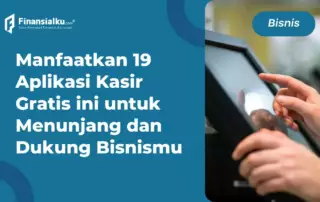 Yuk Coba! 19 Aplikasi Kasir Gratis untuk Dukung Bisnismu