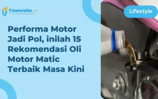 Ketahui 15 Rekomendasi Oli Motor Matic Terbaik di Indonesia