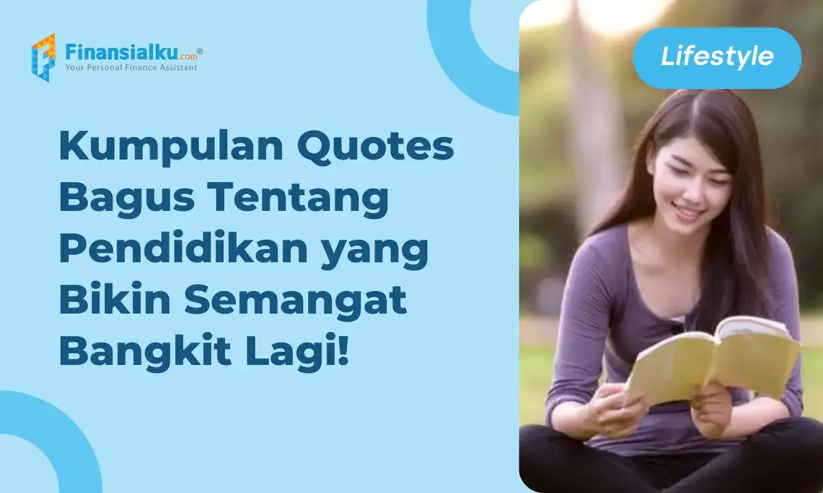 Yuk Makin Open Minded dengan 20 Quotes Pendidikan Ini!