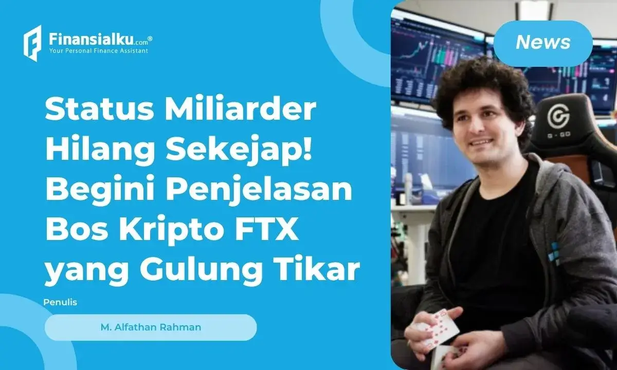 Bos Kripto FTX Bangkrut! Aset Hilang & Mendadak Jatuh Miskin