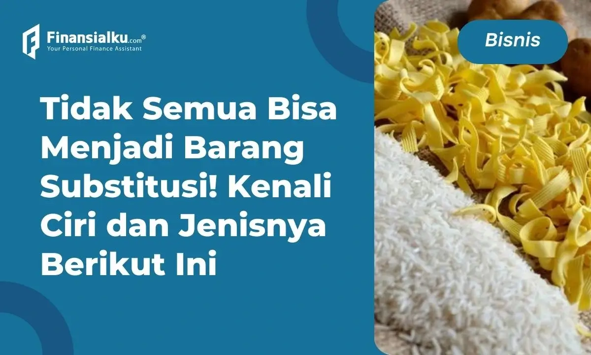 barang substitusi adalah