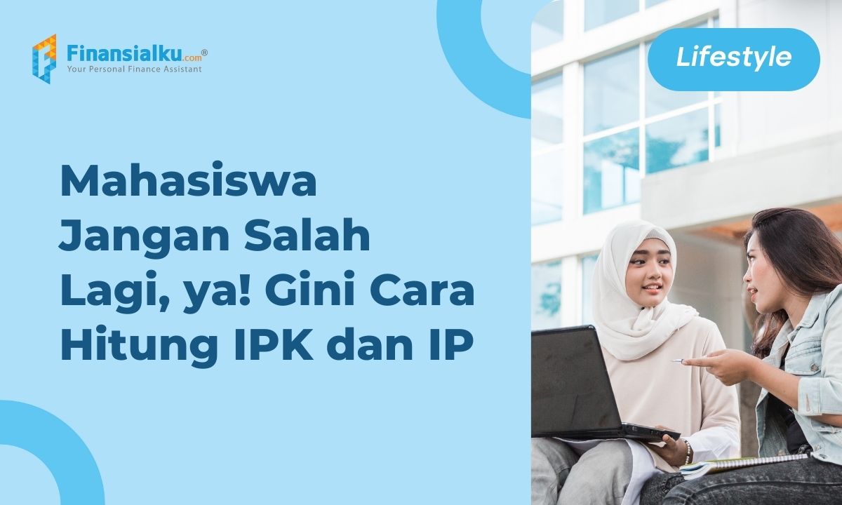 PENTING! Cara Menghitung IPK dan IP untuk Mahasiswa