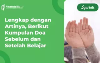 Bacaan Doa Sebelum dan Setelah Belajar Lengkap dengan Artinya