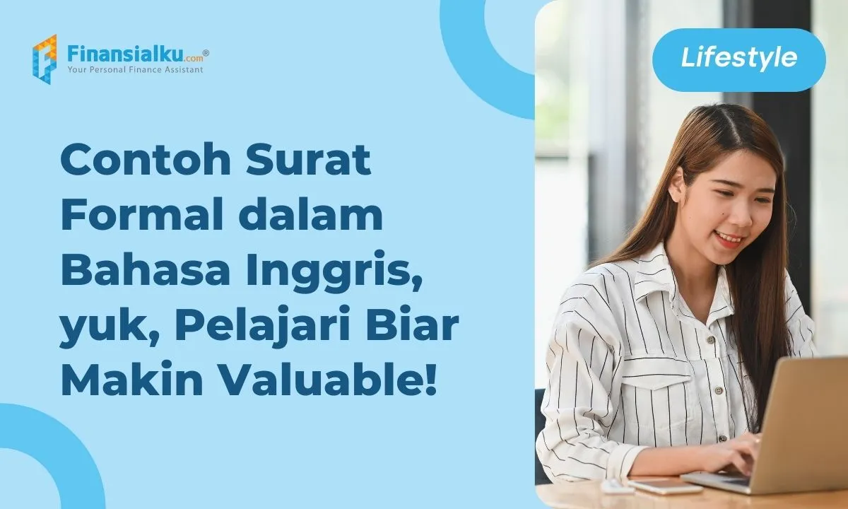 7 Contoh Surat Formal dalam Bahasa Inggris, yuk Pelajari!