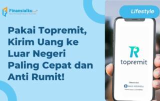 Topremit, Aplikasi Kirim Uang ke Luar Negeri Paling Cepat