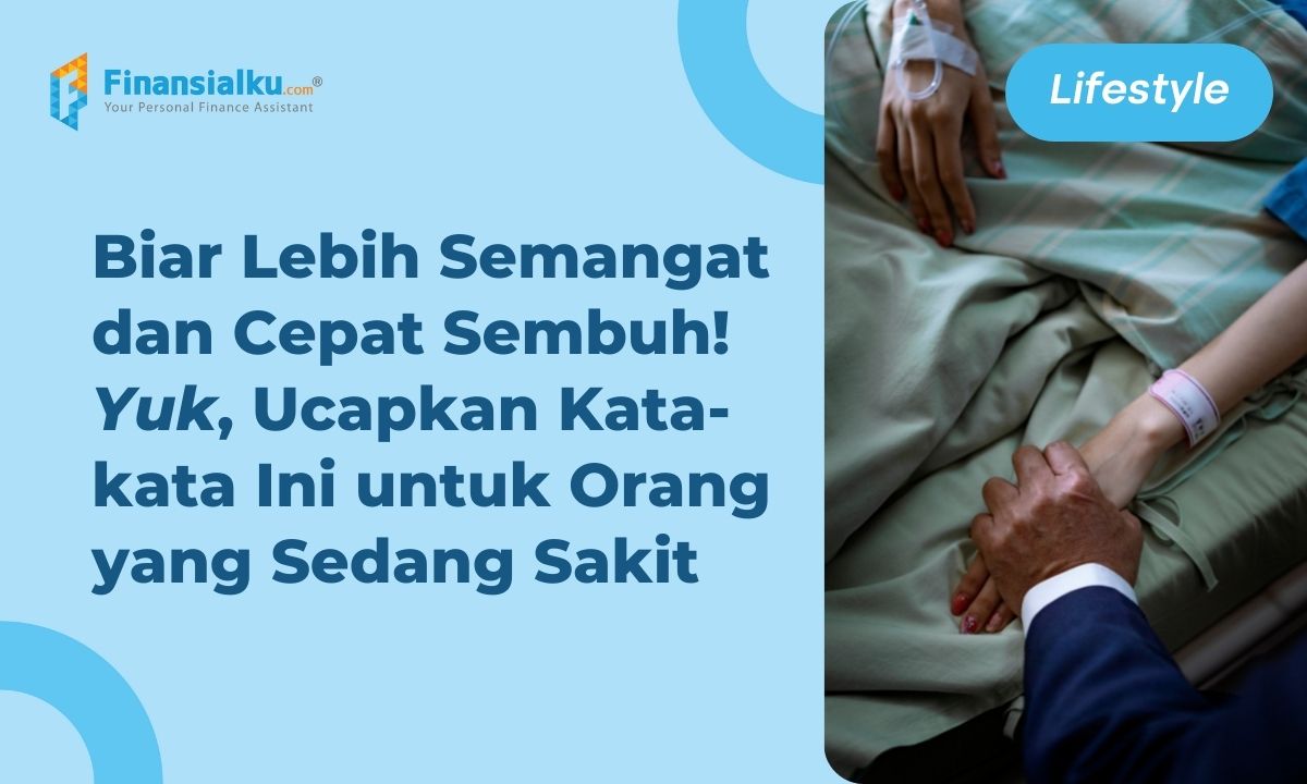 Inilah 50+ Ucapan untuk Orang Sakit, Penuh Doa dan Bermakna!