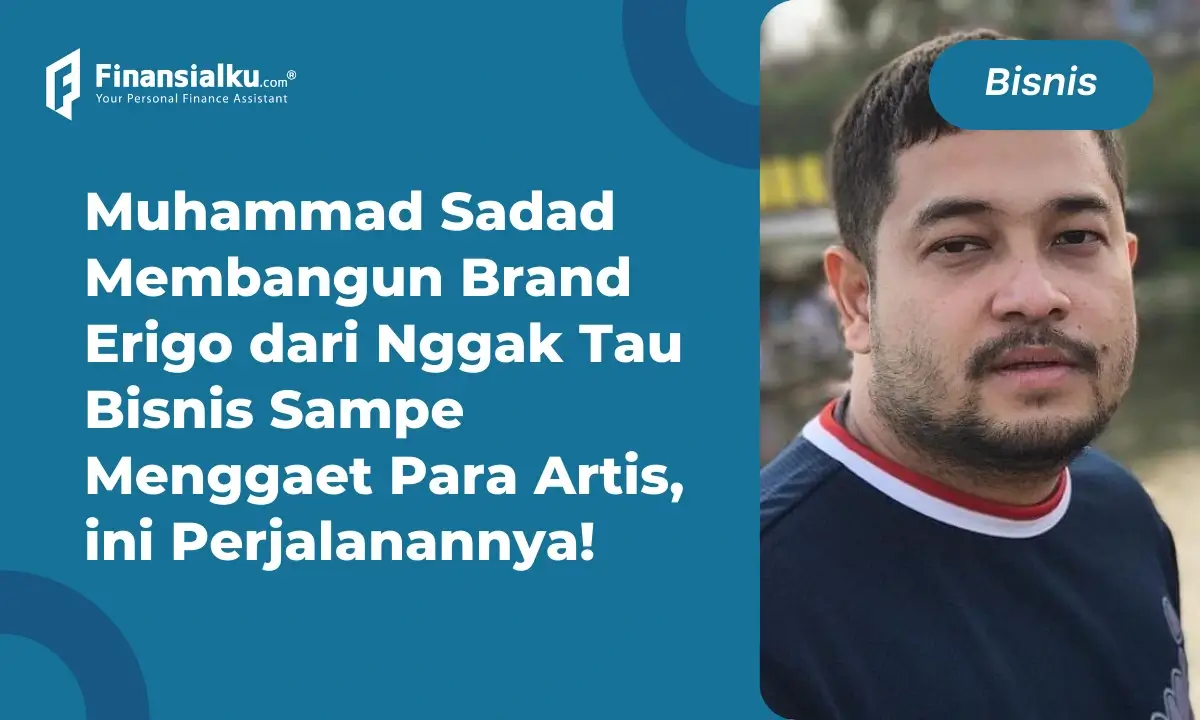 Inspiratif! Kisah Muhammad Sadad Membangun Brand Erigo