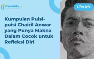 30+ Puisi Chairil Anwar yang Terkenal dan Punya Makna Dalam