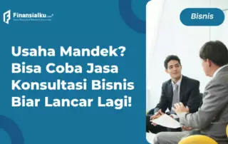 Cara Memilih Jasa Konsultasi Bisnis Biar Usaha Makin Mencuat