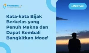 Kumpulan Kata-kata Bijak Berkelas untuk Afirmasi Positif