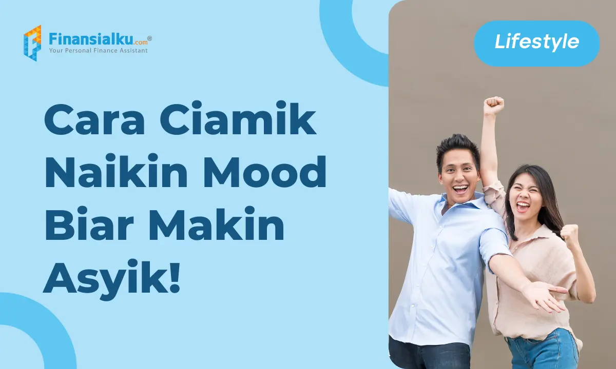 Ketahui Hal-hal yang Bikin Moodbooster Biar Semangat Terus!