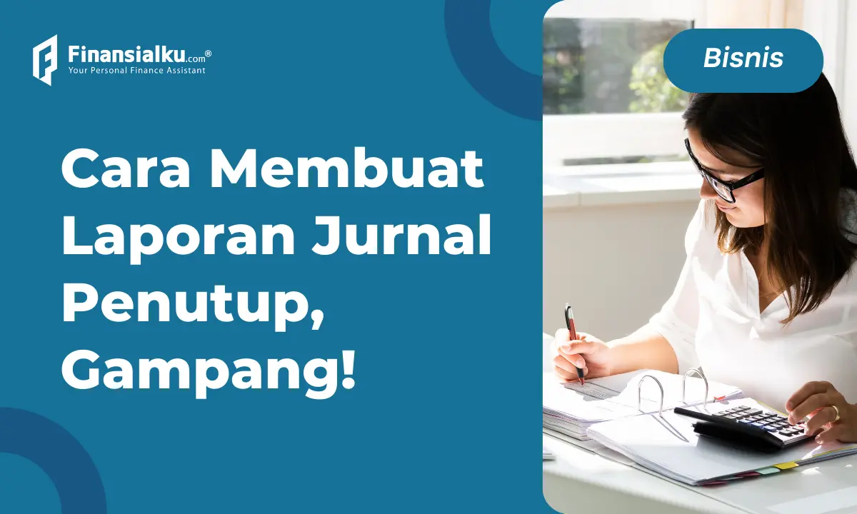 Mengenal Jurnal Penutup dari Metode Hingga Cara Membuatnya