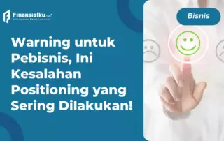 Pentingnya Positioning dalam Bisnis, serta Kesalahan Umumnya