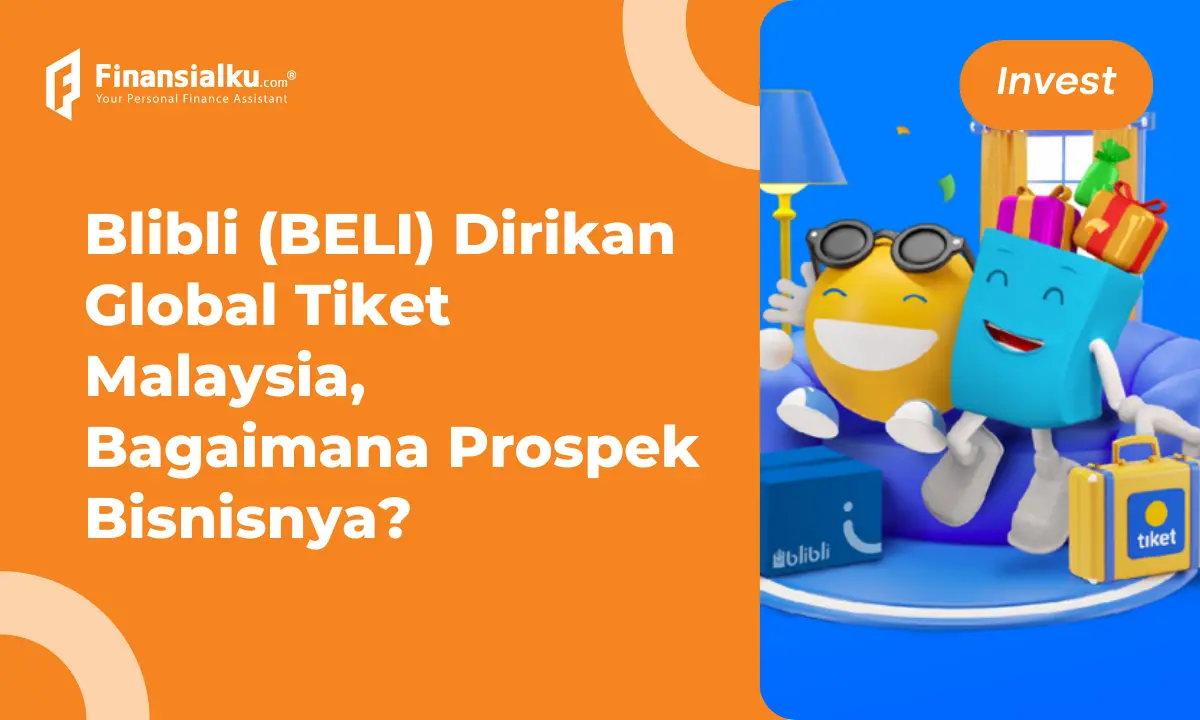 Blibli (BELI) Ekspansi ke Malaysia, Layak Beli di 2023?