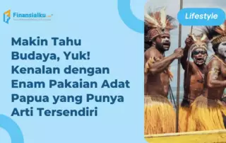 Mengenal 6 Pakaian Adat Papua yang Punya Ciri dan Arti Tersendiri