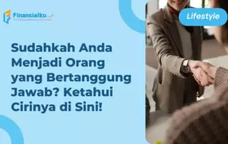 Ini Aspek Tanggung Jawab dan Cirinya yang Wajib Anda Ketahui