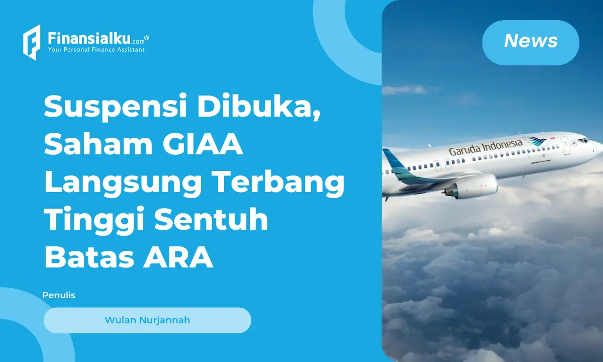 Yes! Suspensi Dibuka, Saham Garuda Indonesia Capai 9,8%