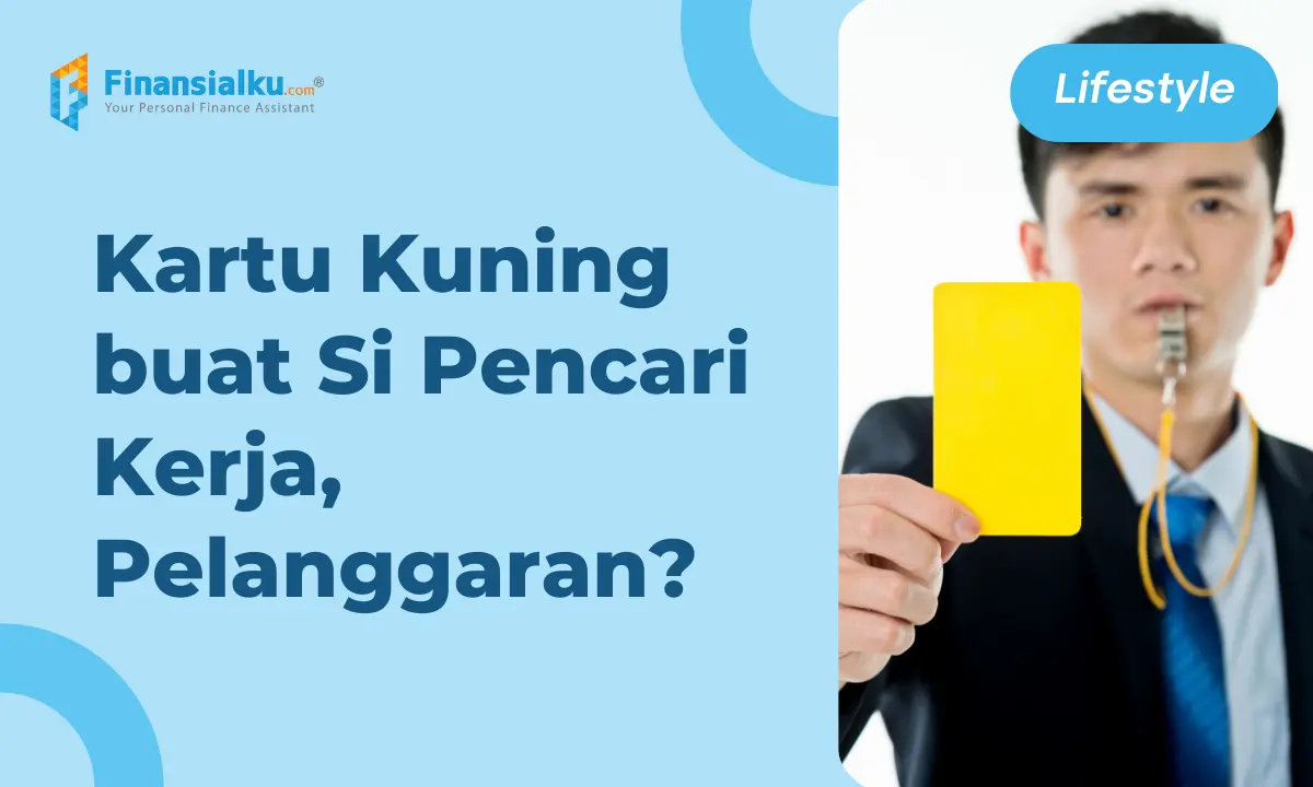 Fungsi, Syarat, dan Cara Buat Kartu Kuning untuk Pencari Kerja