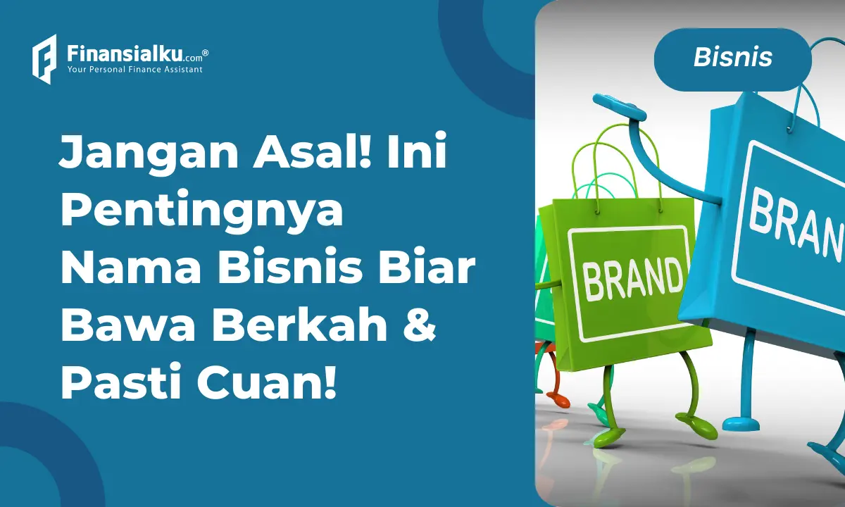 15 Tips Memilih Nama Usaha dan Contohnya, Dijamin Hoki!