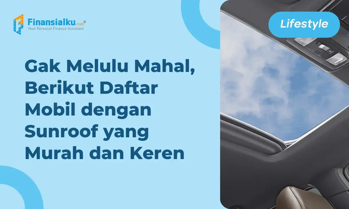 Mulai dari Rp210 Juta, ini 10 Mobil yang Ada Sunroof Termurah!