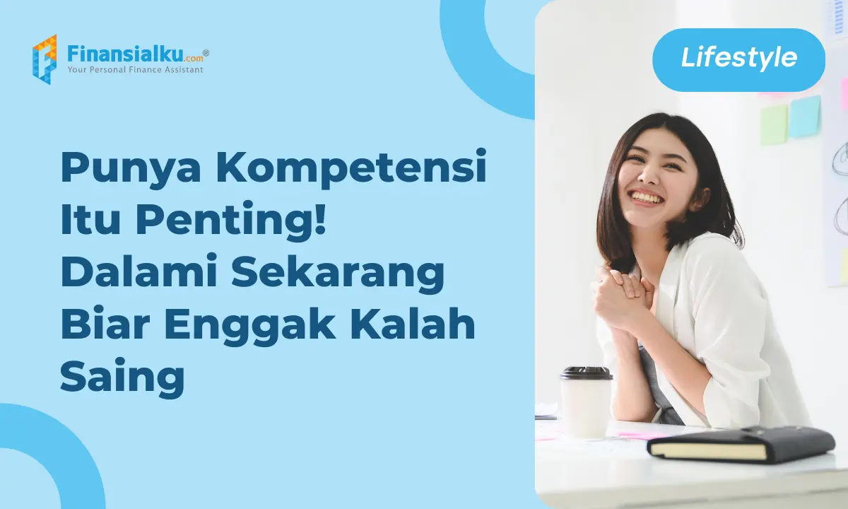 Kompetensi Adalah Kecakapan Penting, Pelajari Selengkapnya!