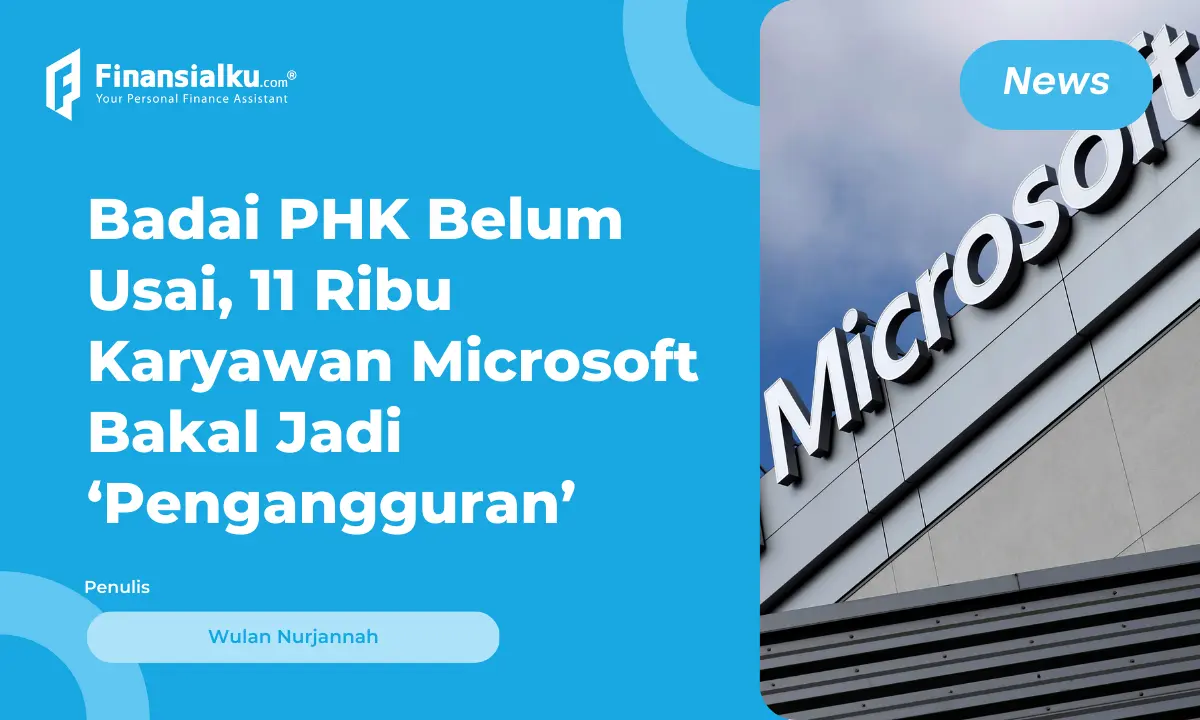 Microsoft Bakal PHK 11 Ribu Karyawan Usai Beri Cuti Unlimited