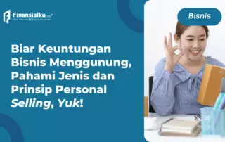 Personal Selling Adalah Teknik Pemasaran, Pelajari Yuk!