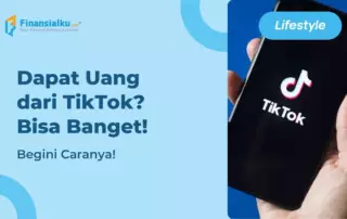 Cara Mendapatkan Uang dari TikTok, Bisa Dilakukan Siapa Saja!